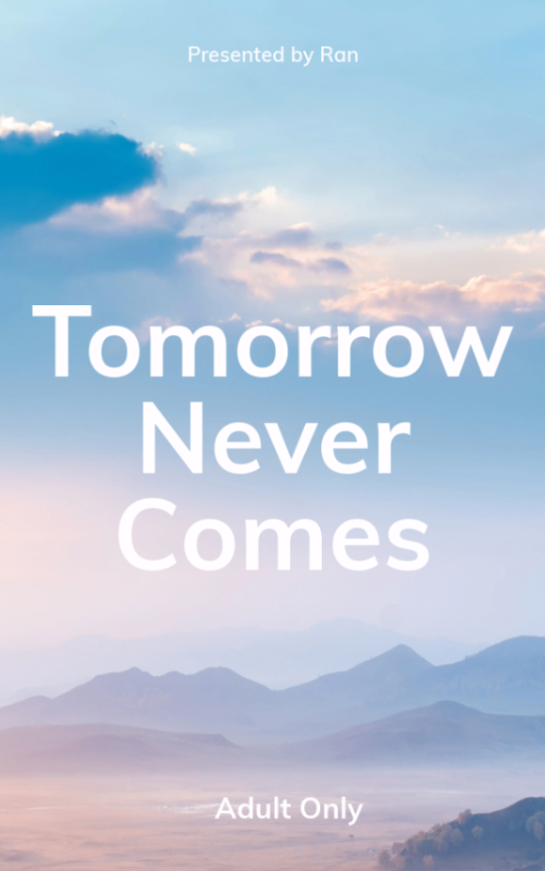 Tomorrow Never Comes