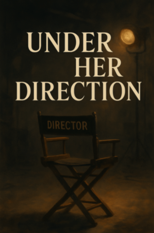 《Under Her Direction》她的指導之下